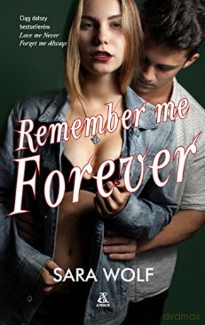 Remember me Forever - Sara Wolf [KSIĄŻKA]