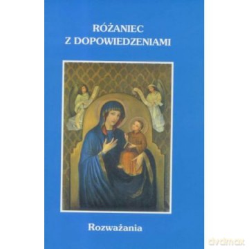 Różaniec z dopowiedzeniami. Rozważania [KSIĄŻKA]