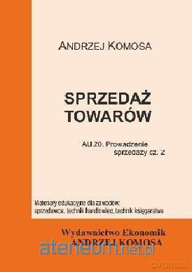 Sprzedaż towarów - Andrzej Komosa [KSIĄŻKA]