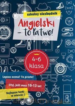 Szkolny niezbędnik. Angielski - to łatwe! [KSIĄŻKA]