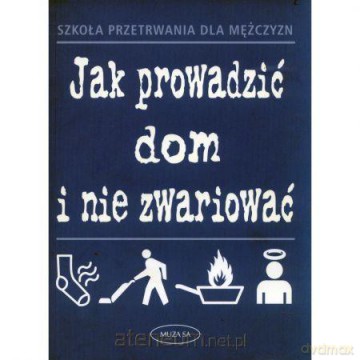 Szkoła przetrwania dla mężczyzn, Jak prowadzić [KSIĄŻKA]