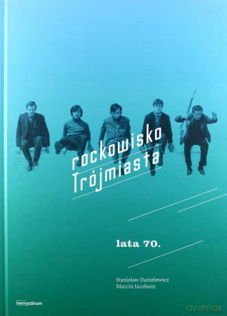 Rockowisko Trójmiasta - Stanisław Danielewicz, Marcin Jacobson [KSIĄŻKA]