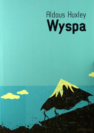 Wyspa - Huxley Aldous [KSIĄŻKA]