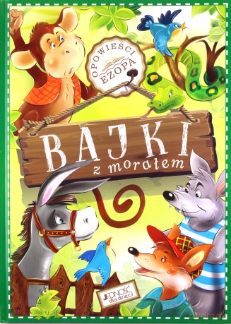 Bajki z morałem. Opowieści Ezopa - Barbara Żołądek [KSIĄŻKA]