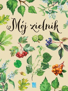 Mój zielnik - Beata Turska [KSIĄŻKA]