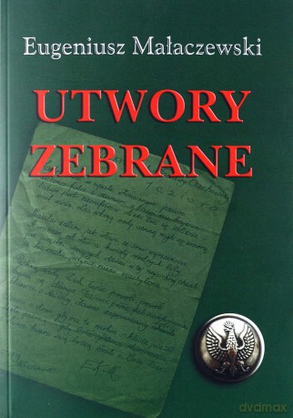 Utwory zebrane - Eugeniusz Małaczewski [KSIĄŻKA]