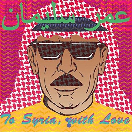 Omar Souleyman: To Syria With Love [CD]
