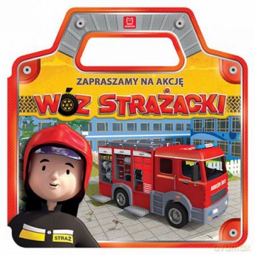 Zapraszamy na akcję Wóz strażacki [KSIĄŻKA]