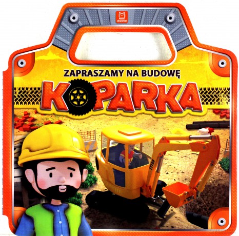 Zapraszamy na budowę Koparka [KSIĄŻKA]
