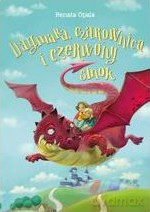 Dagmara czarownica i czerwony smok - Renata Opala [KSIĄŻKA]