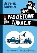 Pasztetowe wakacje - Arkadiusz Niemirski [KSIĄŻKA]