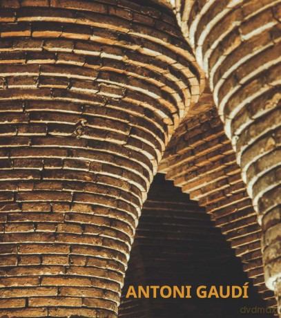 Antoni Gaudi - Antoni Gaudi [KSIĄŻKA]