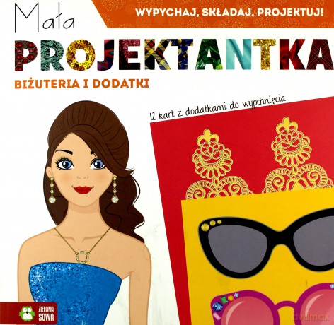 Biżuteria i dodatki. Mała projektantka [KSIĄŻKA]
