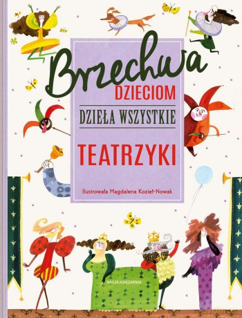Brzechwa dzieciom. Dzieła wszystkie. Teatrzyki - Jan Brzechwa [KSIĄŻKA]
