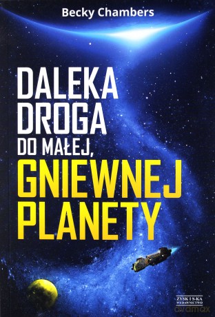 Daleka droga do małej gniewnej planety - Becky Chambers [KSIĄŻKA]