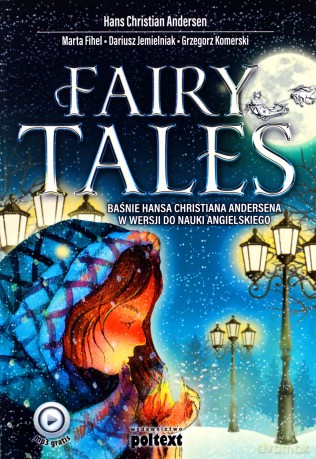 Fairy tales. Baśnie Hansa Christiana Andersena w wersji do nauki angielskiego - Hans Christian Andersen [KSIĄŻKA]