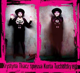 Krystyna Tkacz: Krystyna Tkacz Śpiewa Kurta Tucholsky'ego (digipack) [CD]