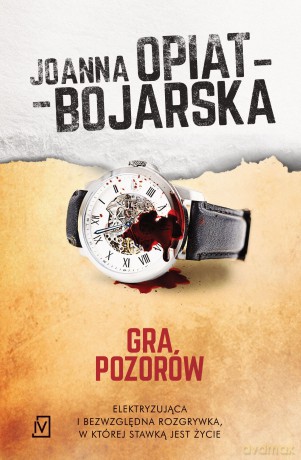 Gra pozorów - Joanna Opiat-Bojarska [KSIĄŻKA]