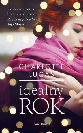 Idealny rok - Charlotte Lucas [KSIĄŻKA]