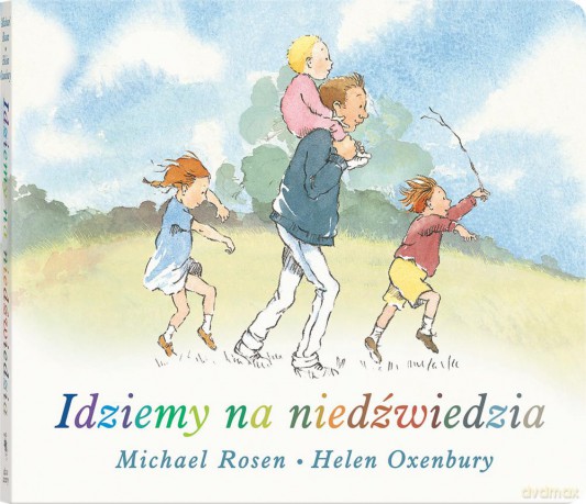 Idziemy na niedźwiedzia - Michel Rosen [KSIĄŻKA]