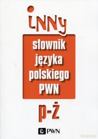 Inny słownik języka polskiego (Tom 2) - Mirosław Bańko [KSIĄŻKA]
