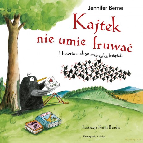 Kajtek nie umie fruwać. Historia małego miłośnika książek - Jennifer Berne [KSIĄŻKA]