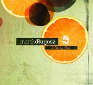 Marek Długosz: Latin Guitar (digipack) [CD]
