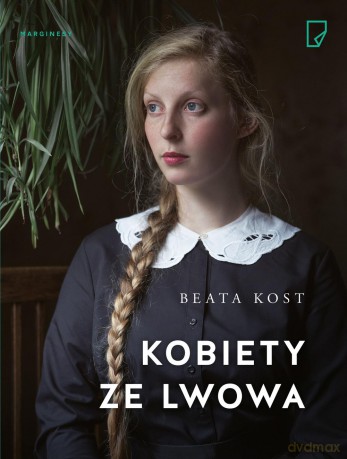Kobiety ze Lwowa - Beata Kost [KSIĄŻKA]