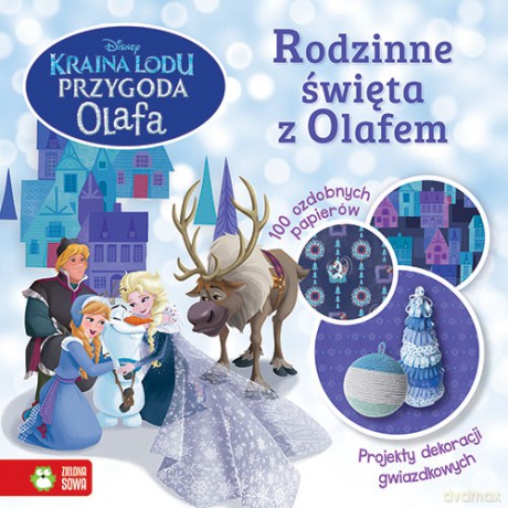 Kraina Lodu. Przygoda Olafa. Rodzinne święta z Olafem [KSIĄŻKA]