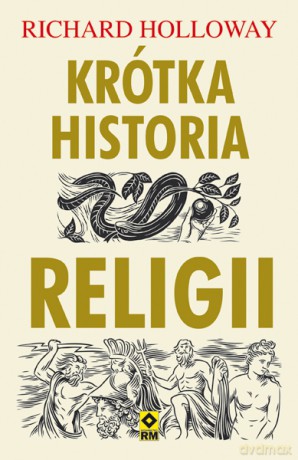 Krótka historia religii - Richard Holloway [KSIĄŻKA]