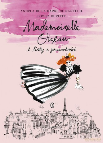 Mademoiselle Oiseau i listy z przeszłości - Andrea De La Barre De Nanteuil [KSIĄŻKA]