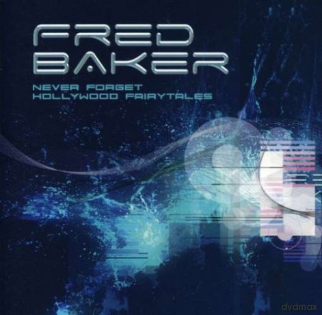 Fred Baker: Never Forget/Hollywood Fairytale [2CD]