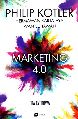 Marketing 4.0 - Philip Kotler [KSIĄŻKA]