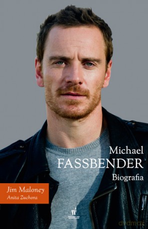 Michael Fassbender. Biografia - Jim Maloney [KSIĄŻKA]