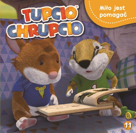 Miło jest pomagać. Tupcio Chrupcio (Tom 11) [KSIĄŻKA]