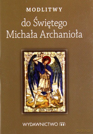 Modlitwy do świętego Michała Archanioła [KSIĄŻKA]