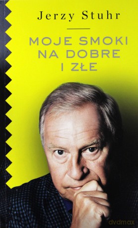 Moje smoki. Na dobre i złe - Jerzy Stuhr [KSIĄŻKA]