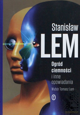 Ogród ciemności i inne opowiadania - Stanisław Lem [KSIĄŻKA]