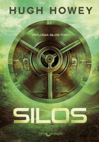 Silos (Tom 1) - Hugh Howey [KSIĄŻKA]