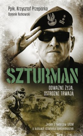 Szturman. Odważni żyją, ostrożni trwają - Krzysztof Przepiórka [KSIĄŻKA]