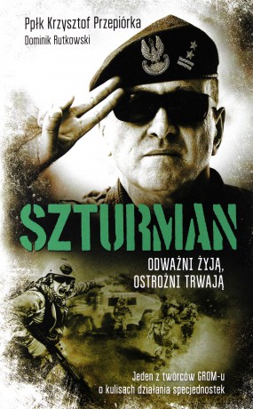 Szturman. Odważni żyją, ostrożni trwają - Krzysztof Przepiórka [KSIĄŻKA]