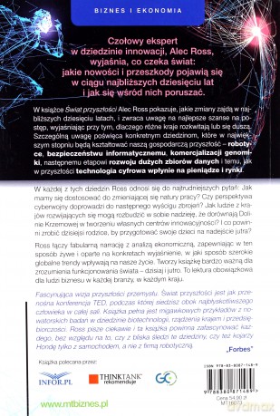 Świat przyszłości. Jak następna fala innowacji wpłynie na gospodarkę, biznes i nas samych - Alec Ross [KSIĄŻKA]