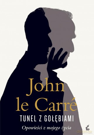 Tunel z gołębiami. Opowieści z mojego życia - John Le Carre [KSIĄŻKA]