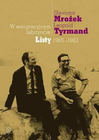 W emigracyjnym labiryncie. Listy 1965-1982 - Sławomir Mrożek [KSIĄŻKA]