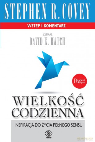 Wielkość codzienna - Stephen R. Covey [KSIĄŻKA]