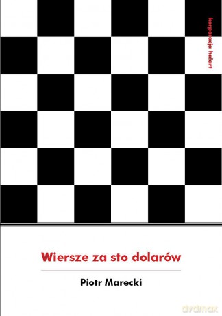 Wiersze za sto dolarów - Piotr Marecki [KSIĄŻKA]