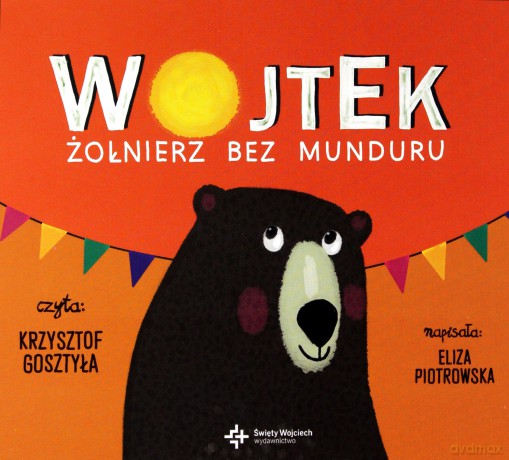 Wojtek. Żołnierz bez munduru - Eliza Piotrowska [AUDIOBOOK]