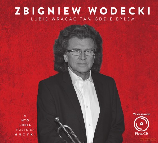 Zbigniew Wodecki. Lubię wracać tam gdzie byłem [CD]