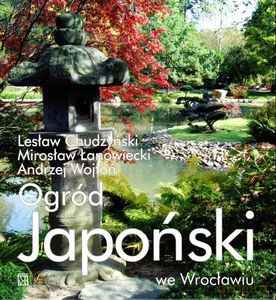 Ogród Japoński we Wrocławiu - Lesław Chudzyński [KSIĄŻKA]