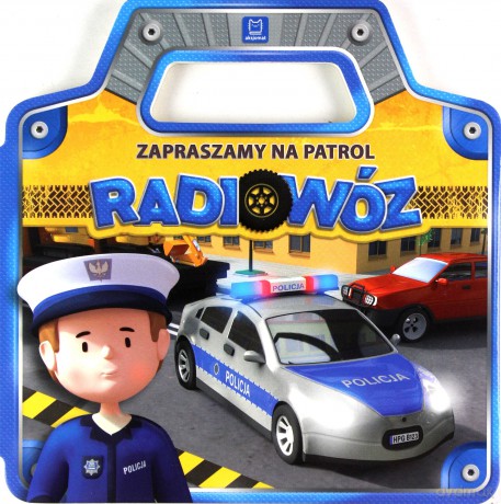 Zapraszamy na patrol. Radiowóz - Anna Podgórska [KSIĄŻKA]